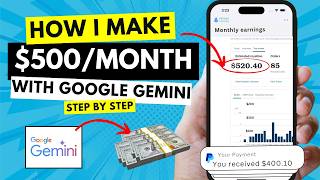 How I Make $500+ EVERY MONTH with Google Gemini