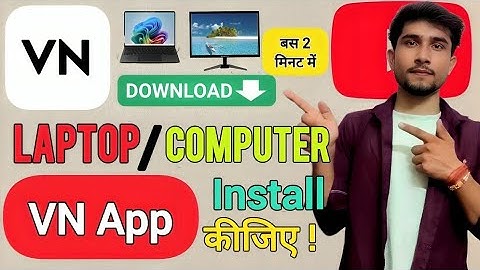 Laptop/Computer me VN App Kaise Install Kare 2025 | VN Video Editor for PC | Manoj Pandey