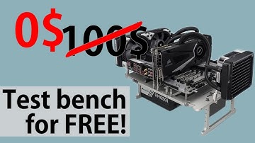 FREE test bench from PC case