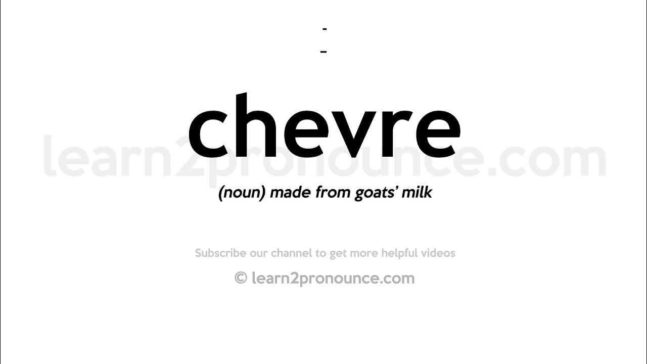 How to pronounce Chevre English pronunciation YouTube
