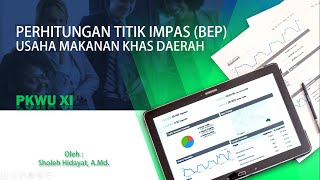 PKWU XI | PERHITUNGAN TITIK IMPAS (BEP) USAHA MAKANAN KHAS DAERAH