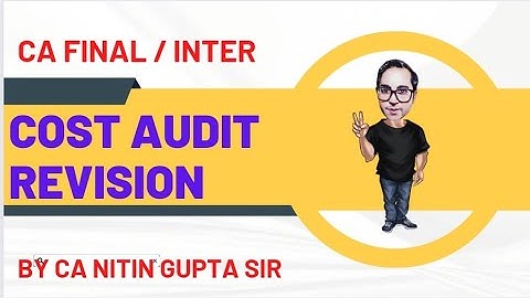 Revision of Cost Audit (Section 148 of Co Act) by CA Nitin Gupta Sir