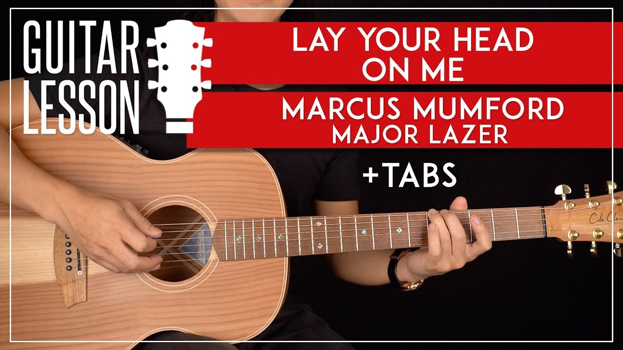 Lay Your Head On Me Guitar Tutorial 🎸 Marcus Mumford Major Lazer Guitar ...