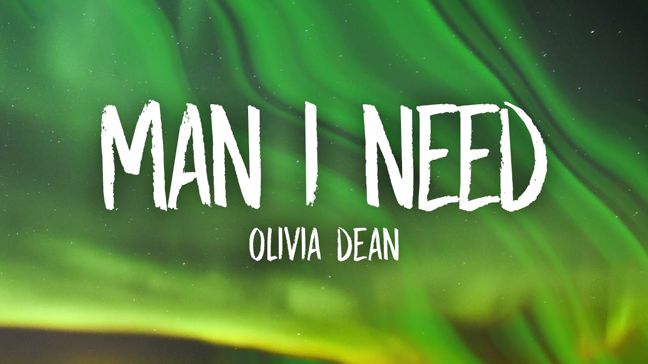 Olivia Dean - Man I Need (Lyrics) - YouTube