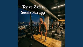 Ter ve Zafer: Sessiz Savaşçı