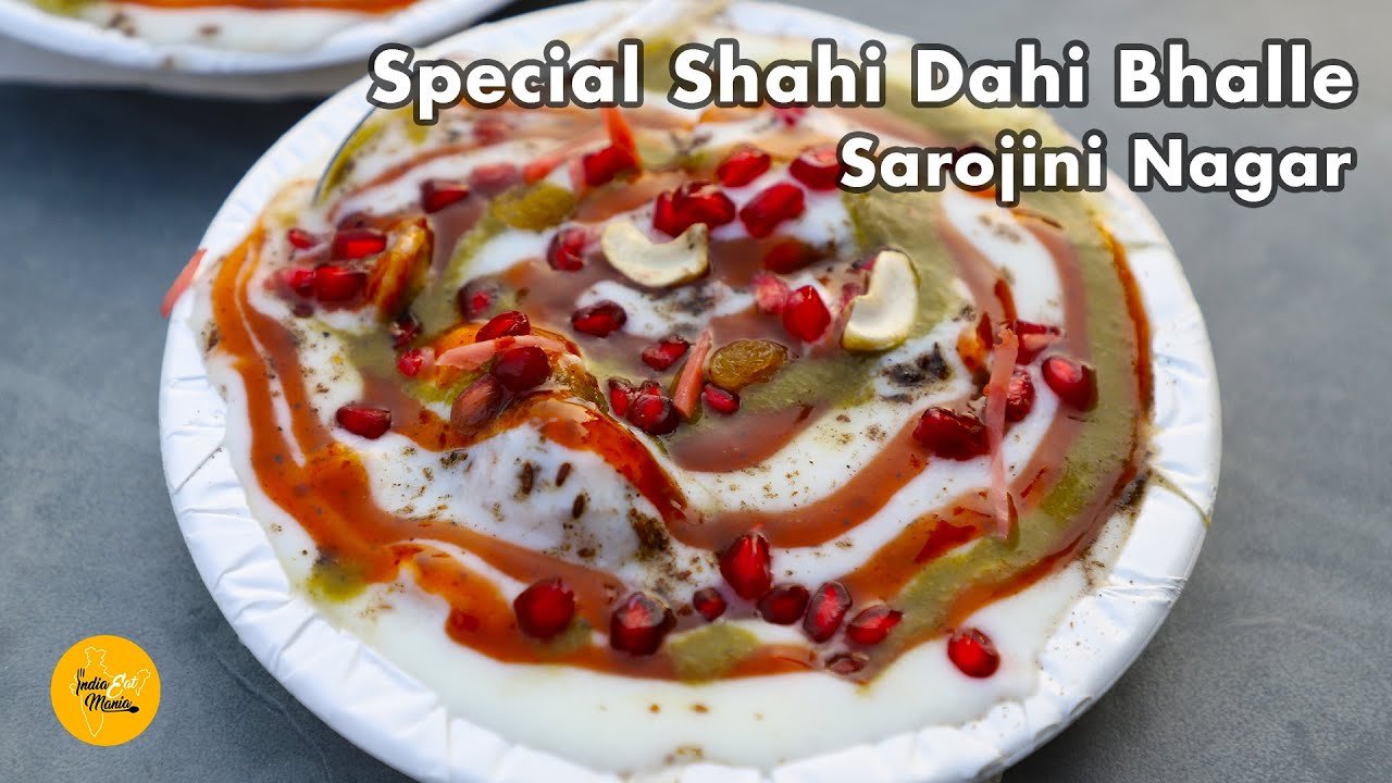 Special Shahi Dahi Bhalle Rs. 70/- Plate l Super Soft Dahi Bhalle l Sarojini Nagar Street Food | INDIA EAT MANIA