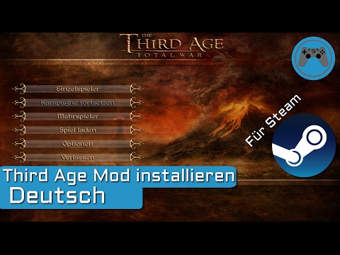 THIRD AGE MOD INSTALLIEREN STEAM [Deutsch] Tutorial Third Age Mod installieren