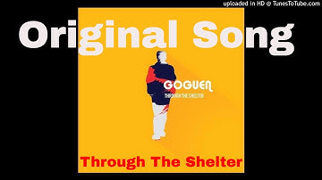 Through The Shelter- Joel Goguen (Original Song)