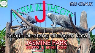 Jasmine Park Cisauk BSD, Resto & Mini Zoo dalam kota