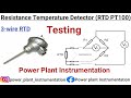 RTD Testing|| Resistance temperature Detector || PT100|| 3-wire type #testingprocedure#hindi#pt100