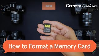 How to format a memory card | Camera Academy