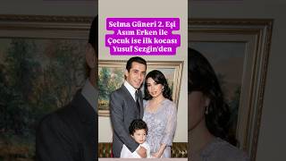 Selma Güneri Ikinci Eşi Asım Erken Ile Çocuk Ise Ilk Kocası Da Yusuf Sezginden