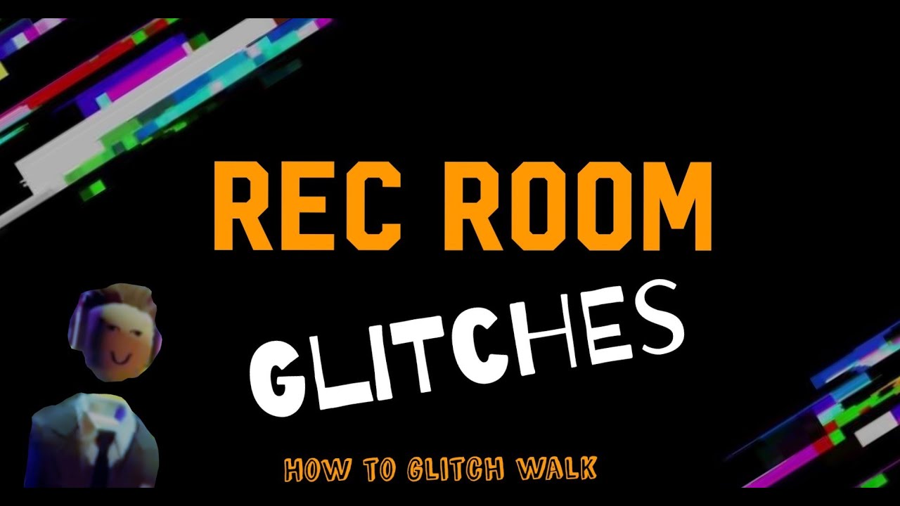 Rec Room Glitches How to Glitch Walk YouTube