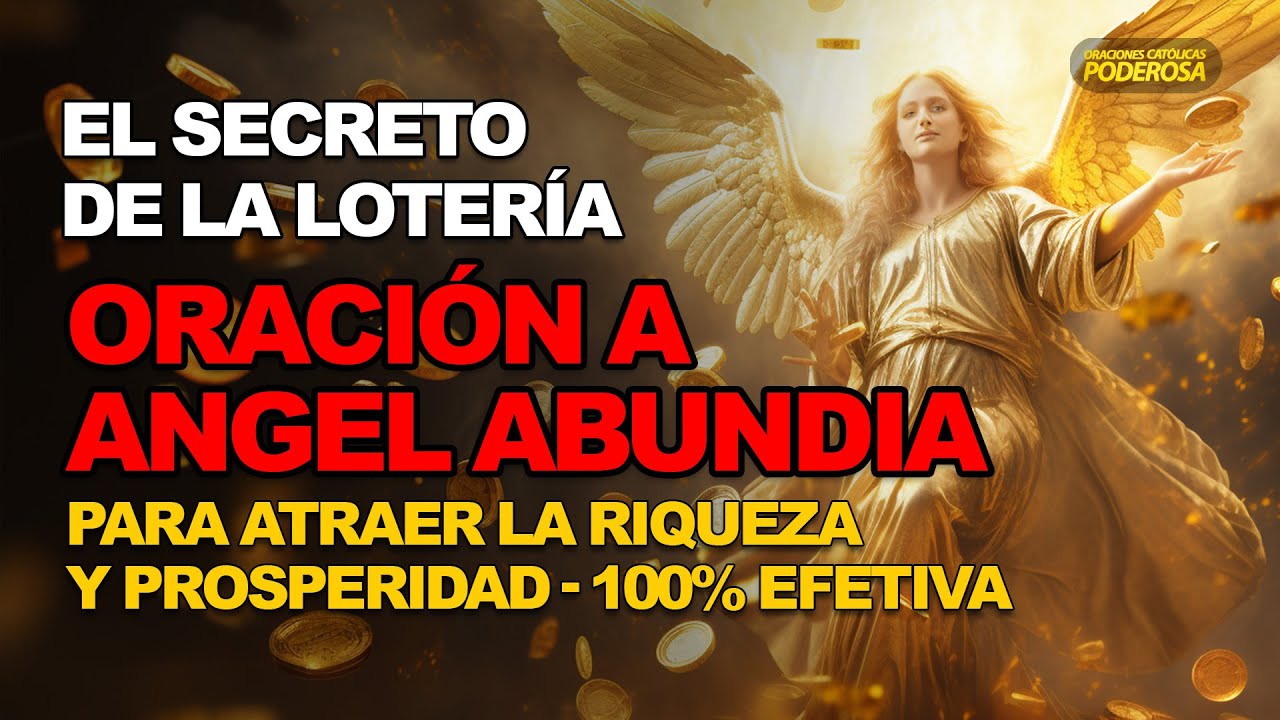 EL SECRETO DE LA LOTERÍA: ORACIÓN A ANGEL ABUNDIA PARA ATRAER LA ...