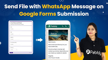 Google Forms to WhatsApp - Send File on WhatsApp on Form Submission (PDF, Image, Video, etc)