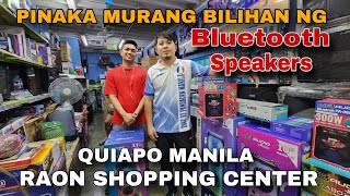 PINAKA MURANG BILIHAN NG BLUETOOTH SPEAKERS Dito sa RAON SHOPPING CENTER QUIAPO MANILA