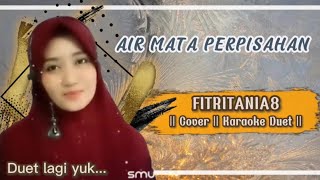 AIR MATA PERPISAHAN |Tommy J Pisa | Duet karaoke dangdut bersama fitritania8