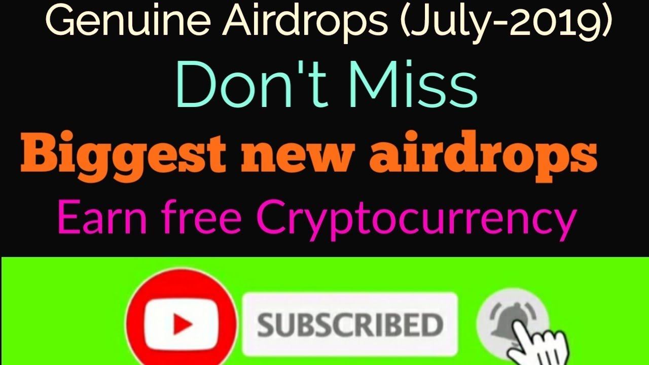 Best New Airdrops July 2019 | Earn Free Cryptocurrency & ERC20 Token.