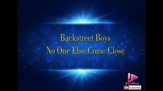 Backstreet Boys - No One Else Come Close (Karaoke)