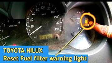 how to reset fuel filter warning light on toyota hilux D4D