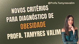 Novos critérios para diagnóstico de obesidade