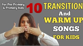 Transition & Warm up Songs For Pre-primary, Kindergarten and Primary Teachers| Listening song