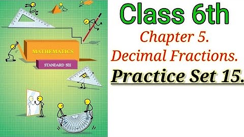 Class 6 maths Chapter 5 Decimal Fractions practice set 15 exercise in hindi maharashtra. #maths