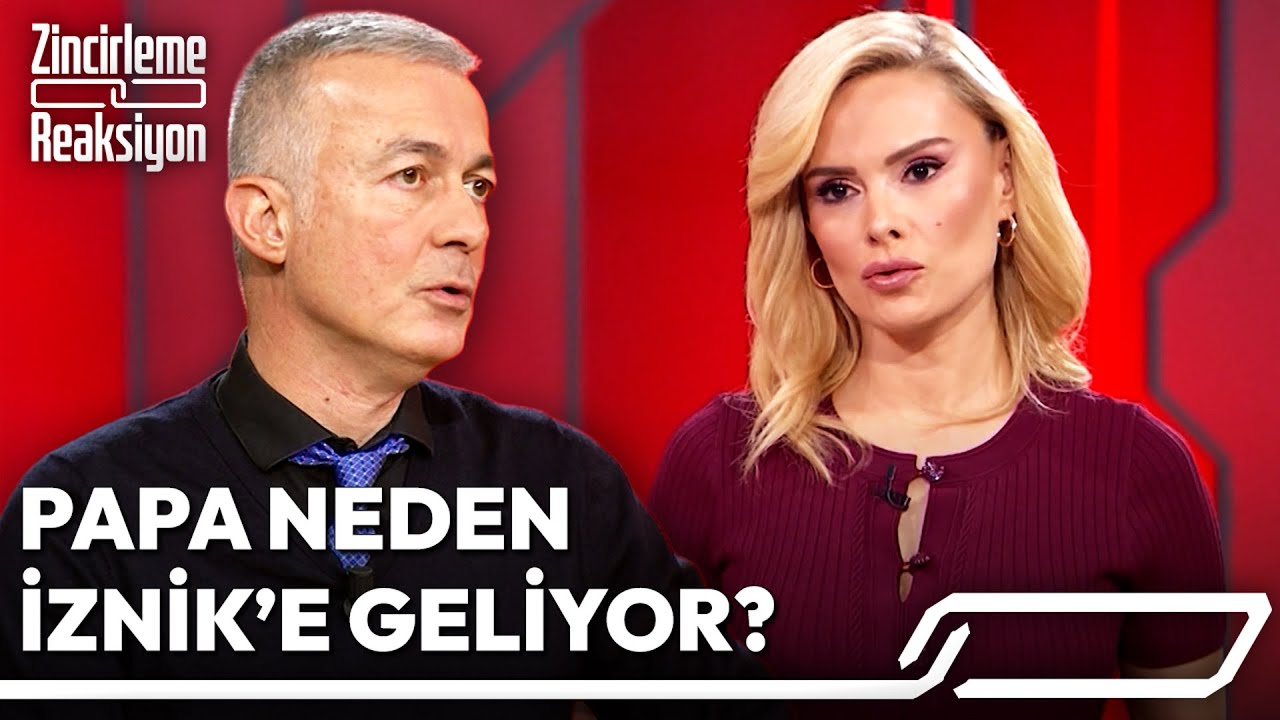 Papa Türkiye'ye Neden Geliyor? - Zincirleme Reaksiyon