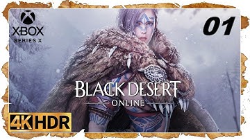 BLACK DESERT 4K 60ᶠᵖˢ HDR | XBOX SERIES X Gameplay Walkthrough Part 1 - Fresh Start (2022)