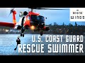 U.S. Coast Guard Rescue Swimmer | Behind the Wings