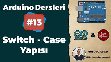 Arduino Dersleri - #Ders13 - Switch - Case Yapısı