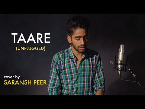 Taare (Unplugged) | cover by Saransh Peer | Sing Dil Se Unplugged