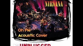 Video thumbnail of "Nirvana - Oh Me"