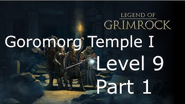 Legend of Grimrock Level 9 Goromorg Temple Part 1