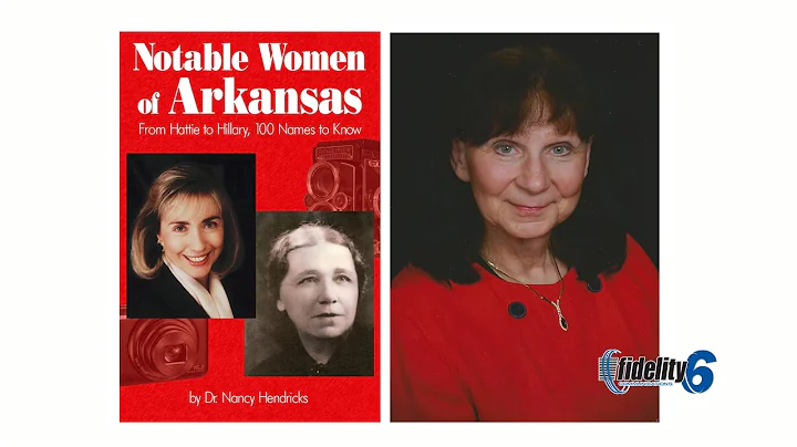 Notable Women of Arkansas with Author Dr. Nancy He...