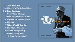 The Robert Cray Band - In My Soul (Full Album Stream) 2014