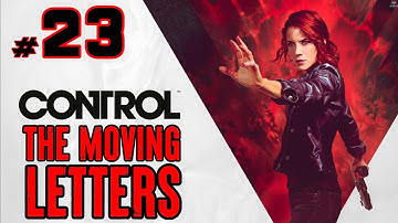 Control Ultimate Edition [PC] - Part 23 - The Moving Letters | How to Guide(s)