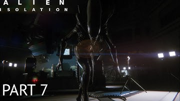 Alien Isolation Walkthrough Gameplay Part 7 - Run for your life (PC)