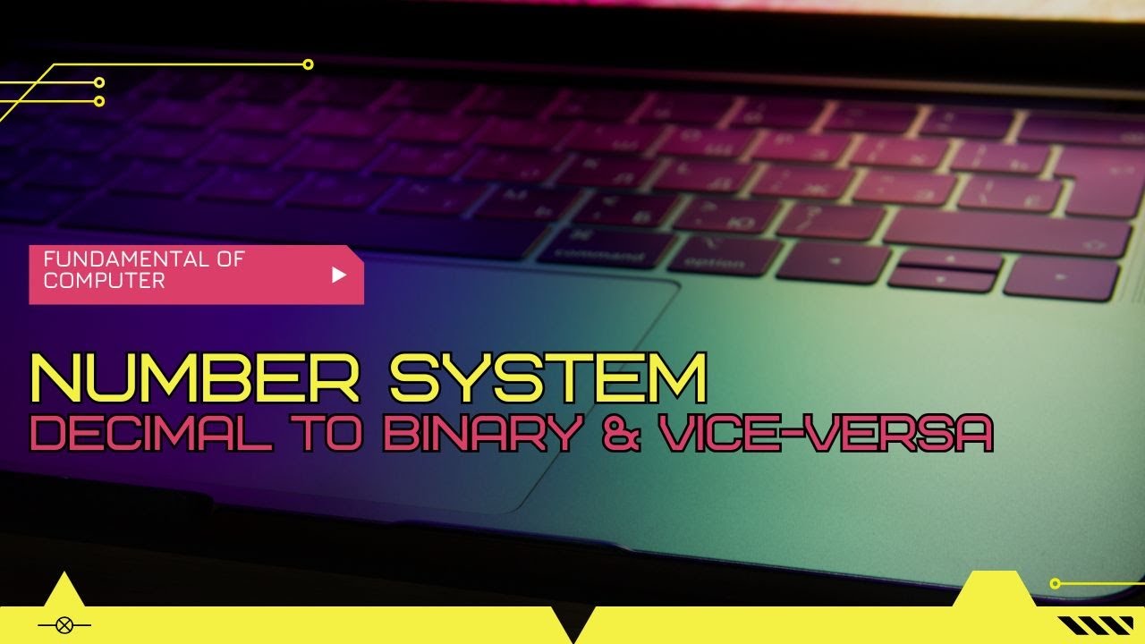 Decimal to Binary and Vice Versa • Number System • Fundamental of ...