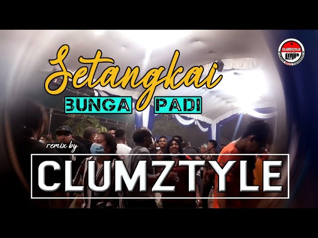 Clumztyle - Setangkai Bunga Padi Mix__[Pesta Rakat Timur] class=
