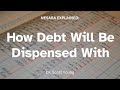 How debt will be dispensed with