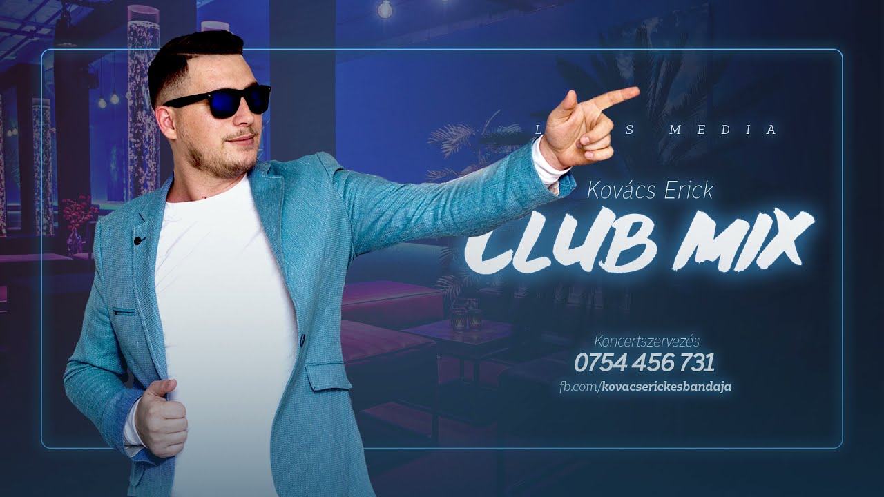 Kovács Erick - Club MIX 2021.