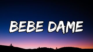 Fuerza Regida x Grupo Frontera - Bebe Dame (Letra_Lyrics)