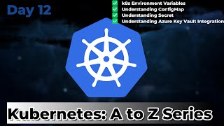 Kubernetes Day 12 |  Secrets, ConfigMaps & Enterprise-Grade Secret Management