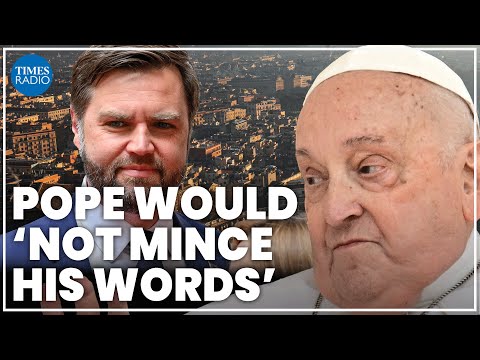 Pope would ‘not mince words’ with JD Vance | Alina Trabattoni