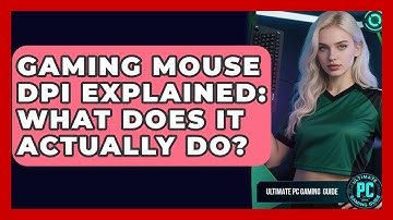 Gaming Mouse DPI Explained: What Does It Actually Do? - Ultimate PC Gaming Guide