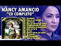 Nancy Amancio 2020 - Arrebato y Mas Álbum Completo l Musica Cristiana ♬