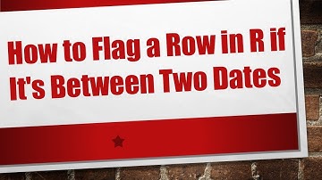 How to Flag a Row in R if It