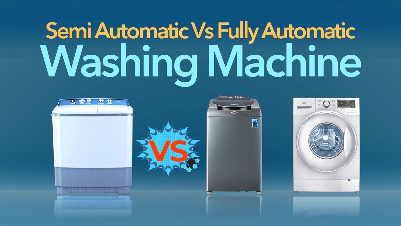 Differences between semi-automatic and full-automatic washing machines