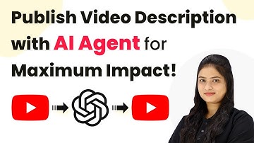 How to Auto-Publish Video Description with AI Agent for Maximum Impact!